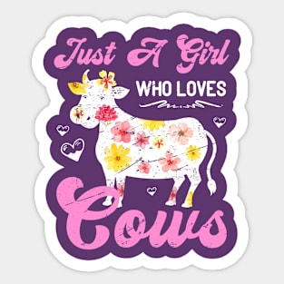 Just a Girl Who Loves Cows For Girls Who Love Cows and Farm Animals Sticker